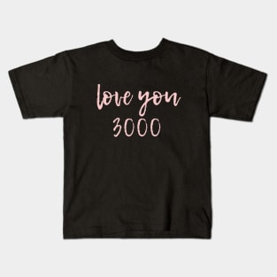 Love You 3000 Millennial Pink Kids T-Shirt